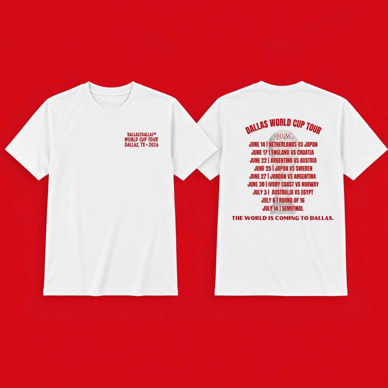 Dallas2Dallas™ World Cup Tour Tee
Dallas, TX • 2026